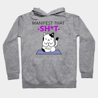 Manifest That Shit Hoodie